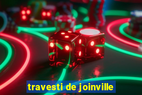 travesti de joinville